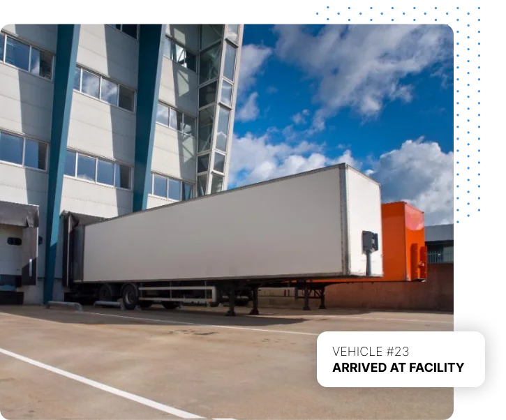 Arrived at Facility Alert